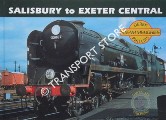 Steam Memories - Salisbury to Exeter Central by PHILLIPS, Derek